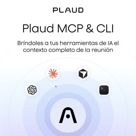 Presentación de Plaud MCP y CLI: da acceso a la IA a tus reuniones